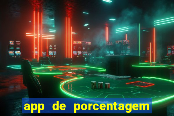 app de porcentagem de jogos slots